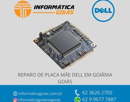 MANUTENÇÃO-PLACA-MÃE-DELL-GOIANIA-GOIAS